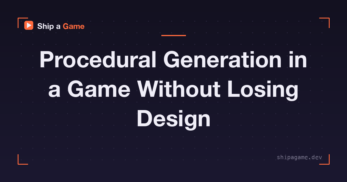 Procedural Generation in a Game Without Losing Design
